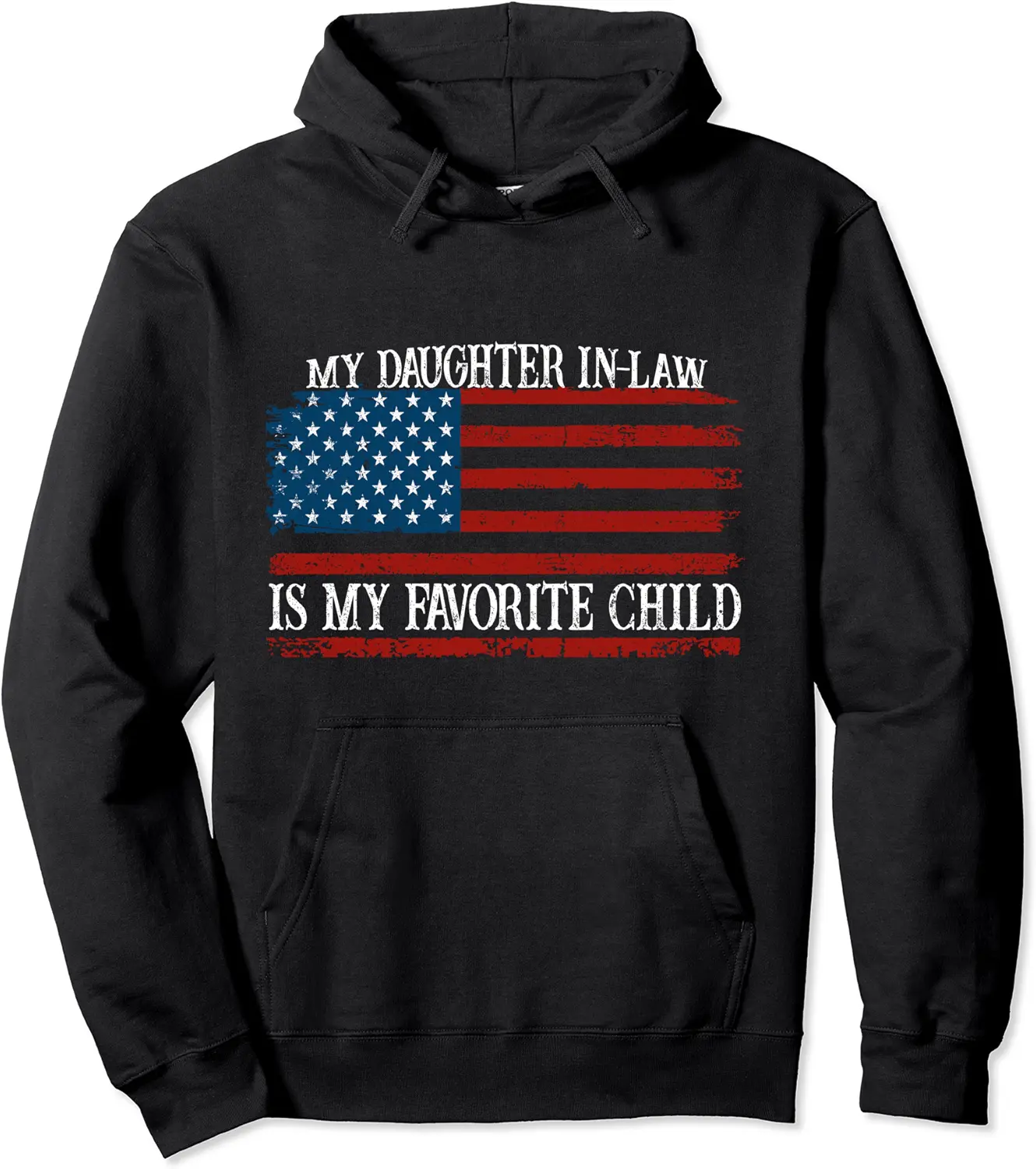 My Daughter In Law Is My Favorite Child American Flag Funny Pullover Hoodie - Tatewillia Shop 60B0C866MXQ9