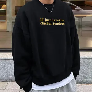I’ll Just Have the Chicken Tenders Sweatshirt, Casual Graphic Tees Unisex Classic Hoodie Sweatshirt Trendy Clothes Graphic Hoodies, Crew Neck Graphic T-Shirt