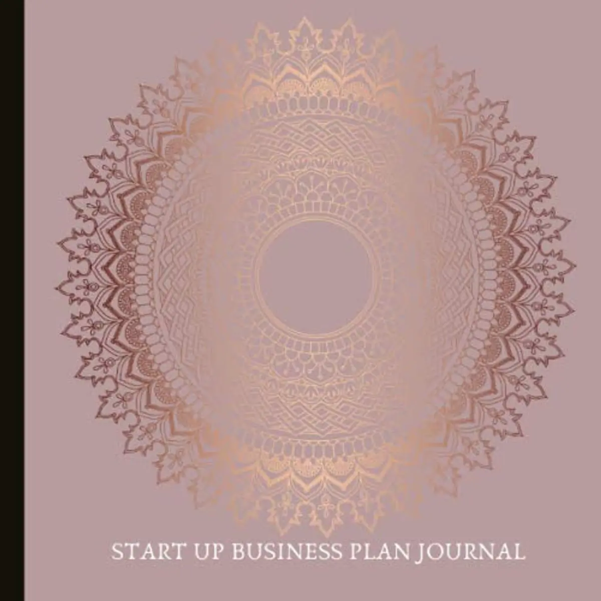 Start Up Business Plan Journal: Helps with Branding, Budget, Targeting Demographics, Setting Financial Goals and More! With Inspirational Quotes - Great Gift For Aspiring Entrepreneurs! Paperback – December 3, 2019