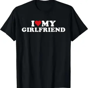 I Love My Hot Girlfriend T Shirt Celebrating Passion and Affection