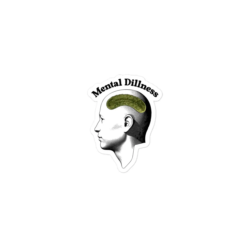 Mental Dillness sticker Mental Dillness sticker