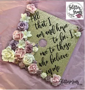 All That I Am and Hope to Be Graduation Cap Topper