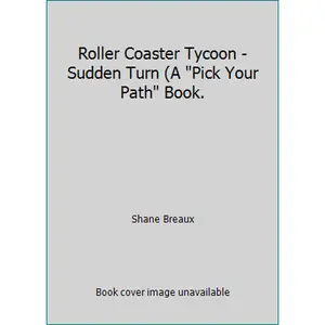 USED Book - Roller Coaster Tycoon - Sudden Turn (A Pick Your Path Book. by Shane Breaux (Paperback) - english