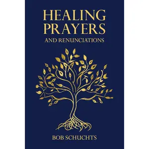 Healing Prayers and Renunciations