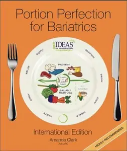 USED-Portion Perfection for Bariatrics: A Dietitian's Picture Book for Weight Control After Gastric Sleeve or Gastric Bypass - Your Bariatric Surgery Must-Have Guide for a Successful Bariatric Diet Plan by Australian Dietitian Amanda Clark (Unknown)