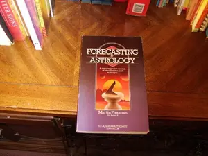 USED-Forecasting by Astrology: A Comprehensive Manual of Interpretation and Technique by Martin Freeman (Paperback)