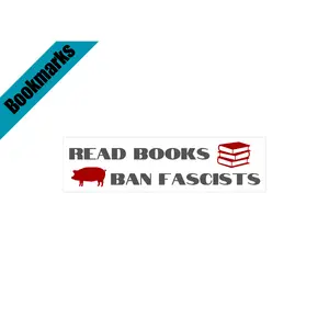 Read Books, Ban Fascists Bookmark | Progressive Bookish Gift | Laminated Cardstock | Anti-Fascist Book Accessory | Political Reading Merch