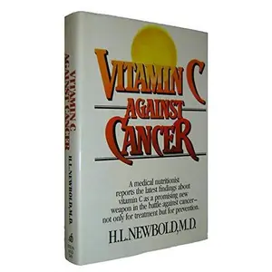 USED-Vitamin C Against Cancer by H. L. Newblod (Hardcover)