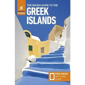 The Rough Guide to the Greek Islands: Travel Guide with eBook -- Rough Guides, Paperback