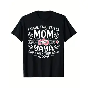 Funny I Have Two Titles Mom & Yaya Grandma Mother's Day T-Shirt - 100% Casual Short Sleeve Round Neck Tee with Floral & Heart Design, Regular Fit Plus Size Top for Women, Spring Summer F Moisture-Wicking Machine Washable Tee for Sports Fans &