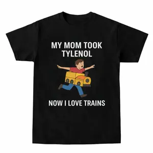 Funny Meme Graphic Tee |   My Mom Took It Now I Love Trains Unisex T-Shirt