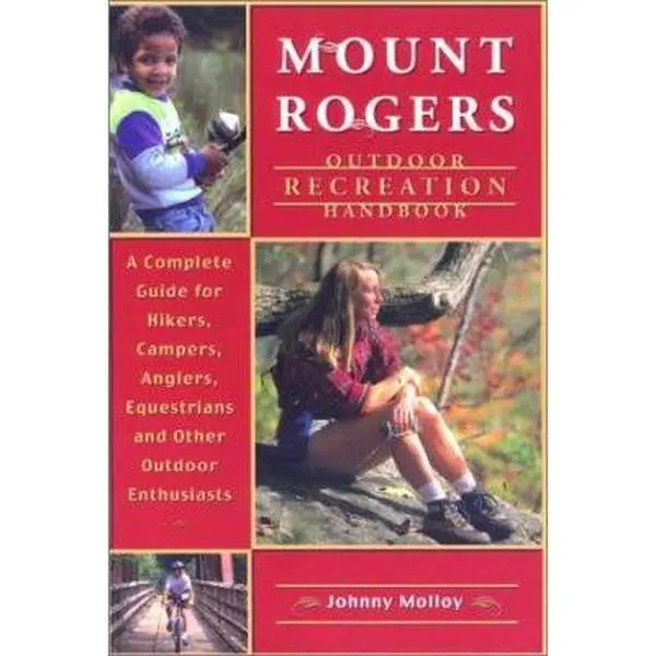 USED-Mount Rogers Outdoor Recreation Handbook: A Complete Guide for Hikers, Campers, Equestrians and Other Outdoor Enthusiasts by Johnny Molloy (Paperback)