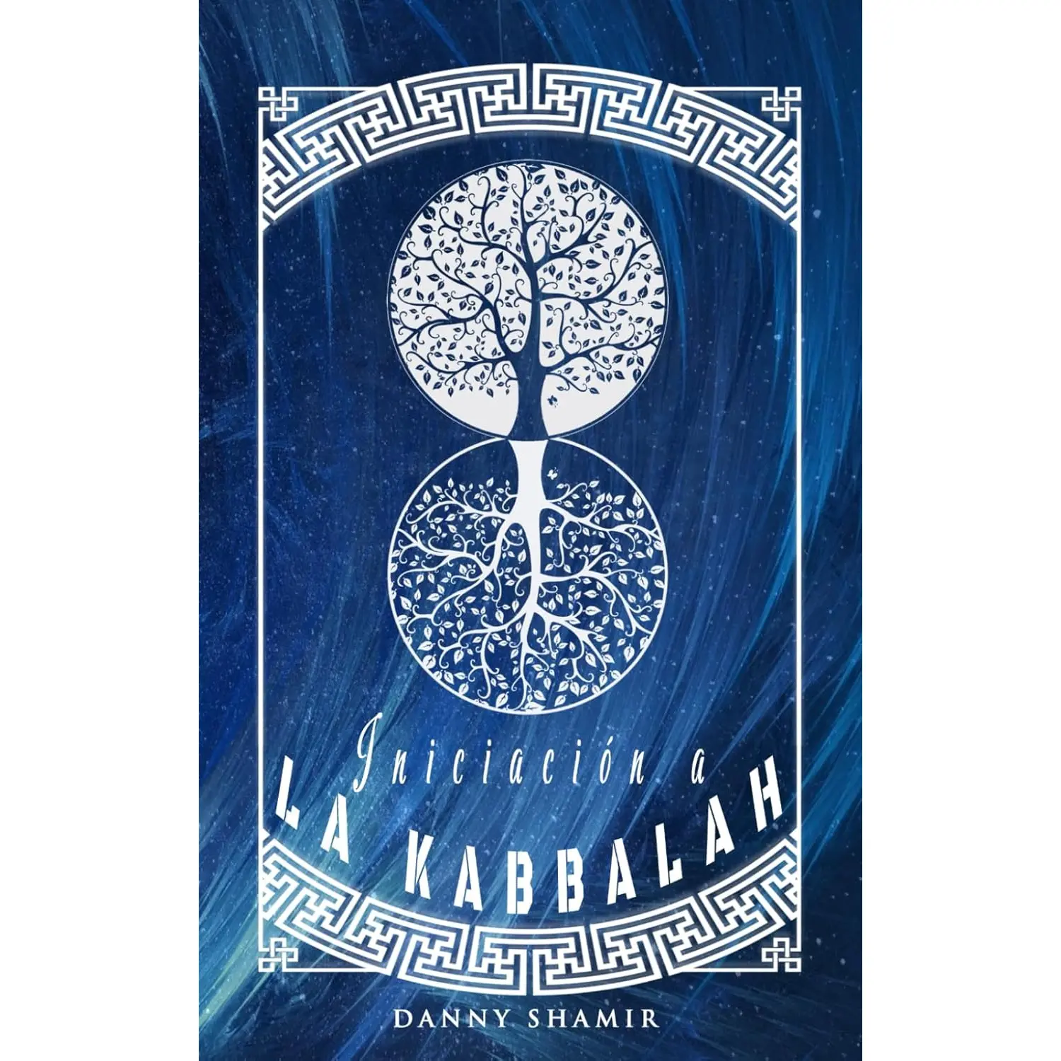 Danny Shamir Iniciación a la Kabbalah Spanish Edition