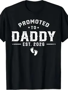 Daddy Est 2026 Daddy To Be New Dad 2026 T-Shirt Pure Cotton Graphic Tees Menswear Top: Gifts for Men & Women