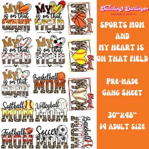 Sports Mom 30x48 Pre-Made Dtf Print Direct to Film Gang Sheet Baseball Softball Basketball Football Tennis Volleyball Soccer My Heart is on that Court Field Clear Film Transfers T-shirt Transfers