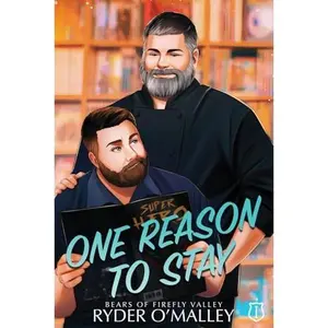 USED-One Reason to Stay: A MM Small-Town Gay Awakening Single Dad Romance (Bears of Firefly Valley) by Ryder O'Malley (Paperback)