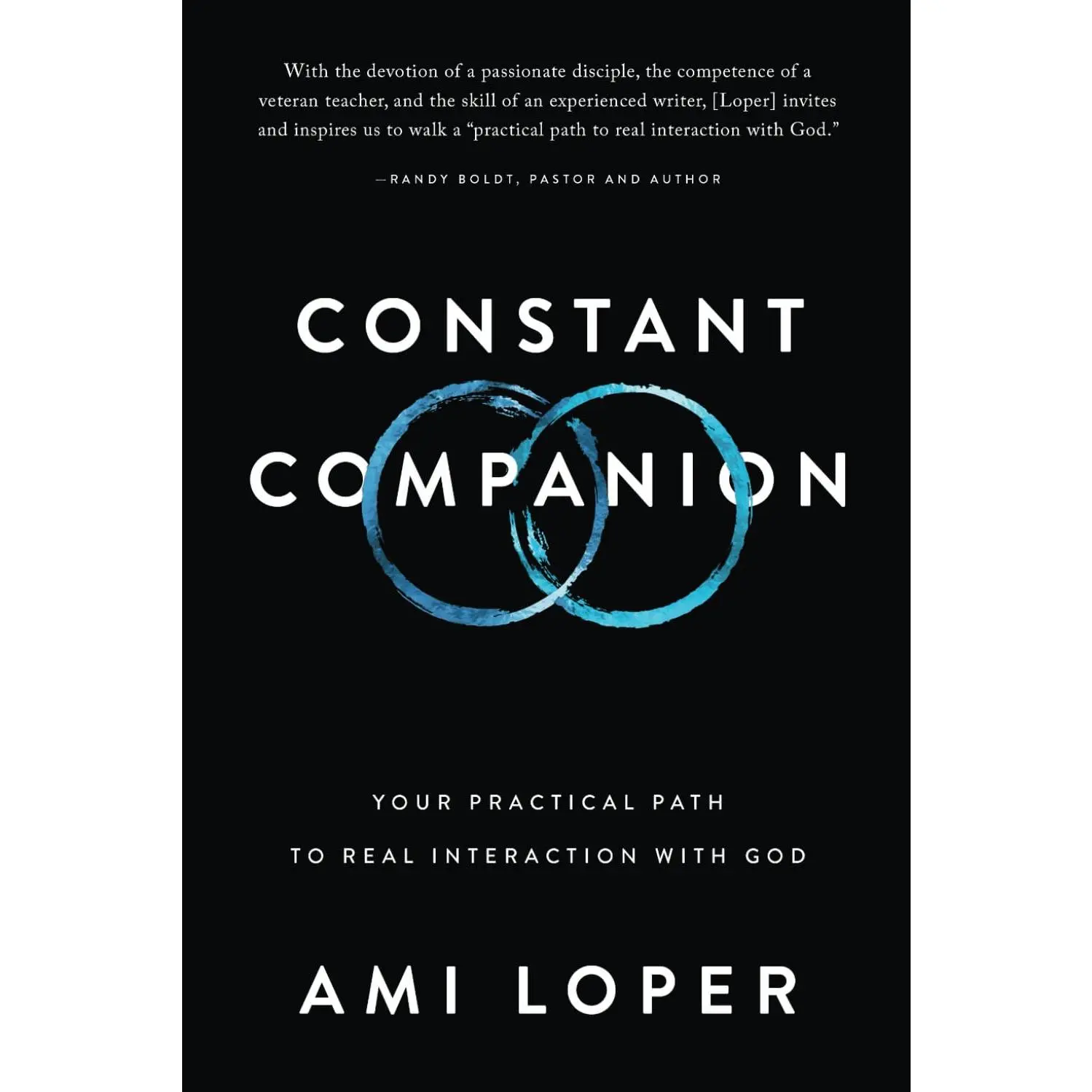 Constant Companion: Your Practical Path to Real Interaction with God