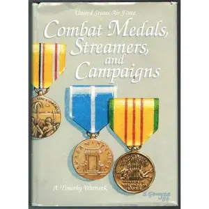 USED-United States Air Force Combat Medals, Streamers, and Campaigns (Reference Series) by A. Timothy Warnock (Hardcover)