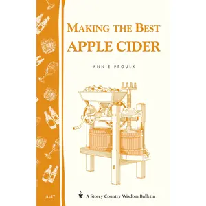 Making the Best Apple Cider by Annie Proulx [Paperback Book]