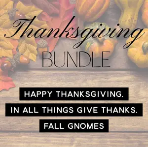 THANKSGIVING BUNDLE - Happy Thanksgiving, In All Things Give Thanks, & Fall Gnome Table Size Coloring Sheets