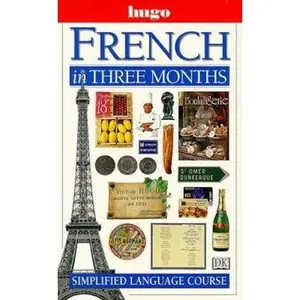 USED-French In Three Months (Hugo Language Course) (English and French Edition) by Ronald Overy (Paperback)