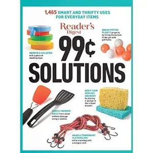 USED-Reader's Digest 99c Solutions: 1,465 Smart and Thrifty Uses for Everyday Items by Staff of Trusted Media Brands (Hardcover)