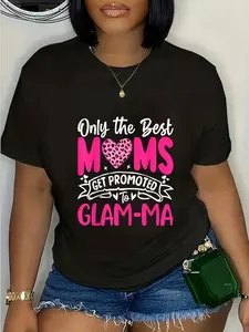 100% Cotton  Only The Best Moms Get Promoted To Glam-Ma Funny Mothers Day T-Shirt