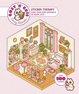 Cute 'n' Cozy Sticker Therapy: Make Your Own Adorable 3D Room Sets: Over 500 Stickers! -- Zenny Abanales, Paperback