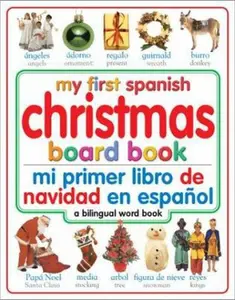 USED-My First Christmas Board Book: Spanish/English (My First Board Books, Bilingual) by DK (Unknown)
