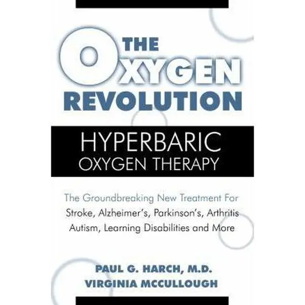 USED Book - The Oxygen Revolution: Hyperbaric Oxygen Therapy: The New Treatment for Post Traumatic Stress Disorder (PTSD), Traumatic Brain Injury, Stroke, Autism and More by Paul G. Harch M.D. (Paperback) - english