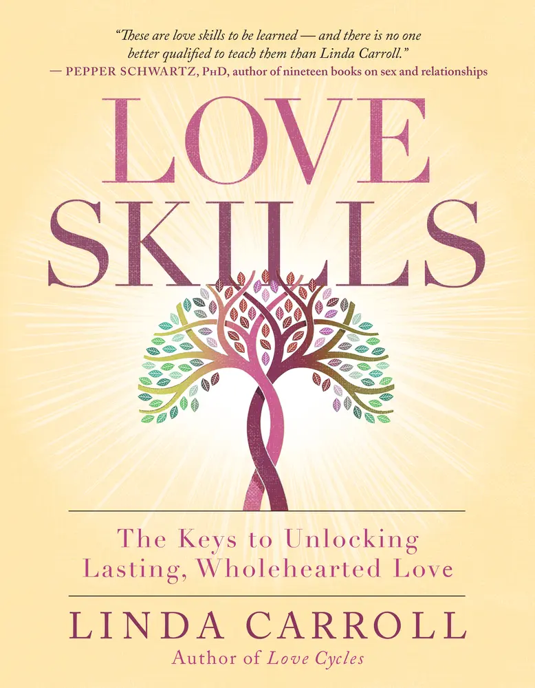 USED-Love Skills: The Keys to Unlocking Lasting, Wholehearted Love by Carroll, Linda (Paperback)