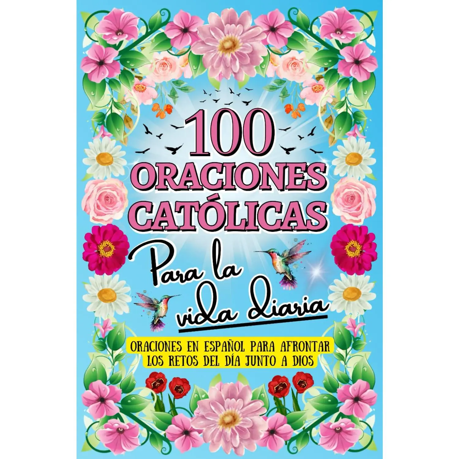 Oraciones Católicas en Español: Libro de Oraciones Católicas en Español (Palabras de Dios) (Spanish Edition)