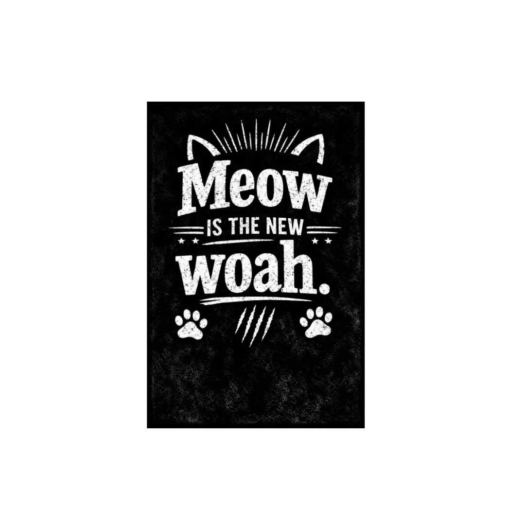 Meow Is the New Woah Vintage Tin Sign Funny Cat Wall Decor Retro Pet Humor Metal Plaque Black White Typography Gift for Cat Lovers Home Wall 8x12 Inch Pre Drilled Holes