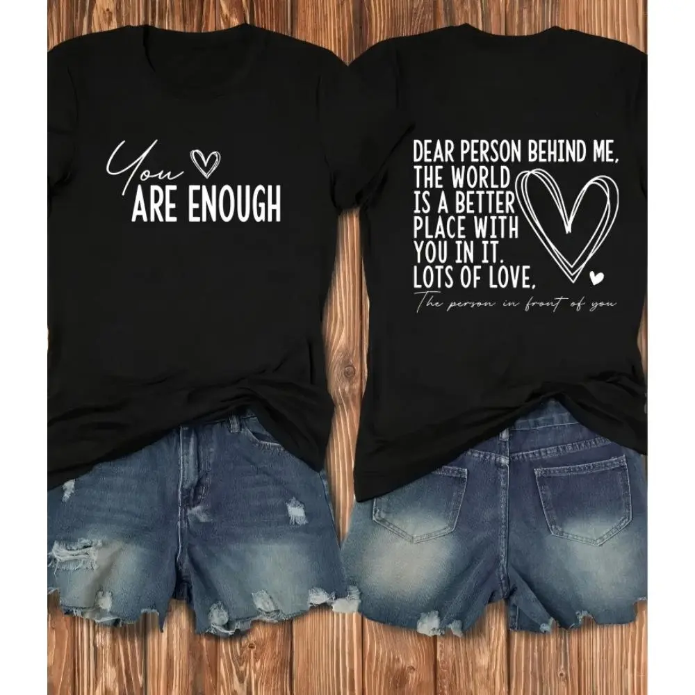 You Are Enough And Dear Person Behind Me Inspirational Graphic T Shirt Women Oversized Casual Crewneck Short Sleeve Soft Cotton Streetwear Gift For Friends