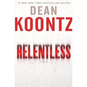 USED-Relentless: A Novel by Dean Koontz (Hardcover)