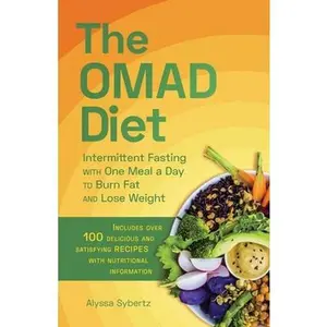 USED Book - The Omad Diet: Intermittent Fasting with One Meal a Day to Burn Fat and Lose Weight by Sybertz, Alyssa (Paperback) - english