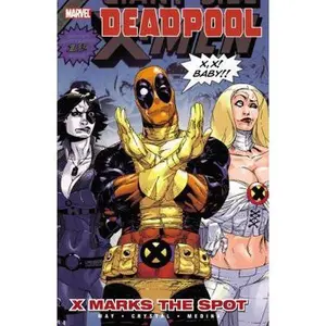 USED-Deadpool Vol. 3: X Marks the Spot by Way, Daniel (Paperback)