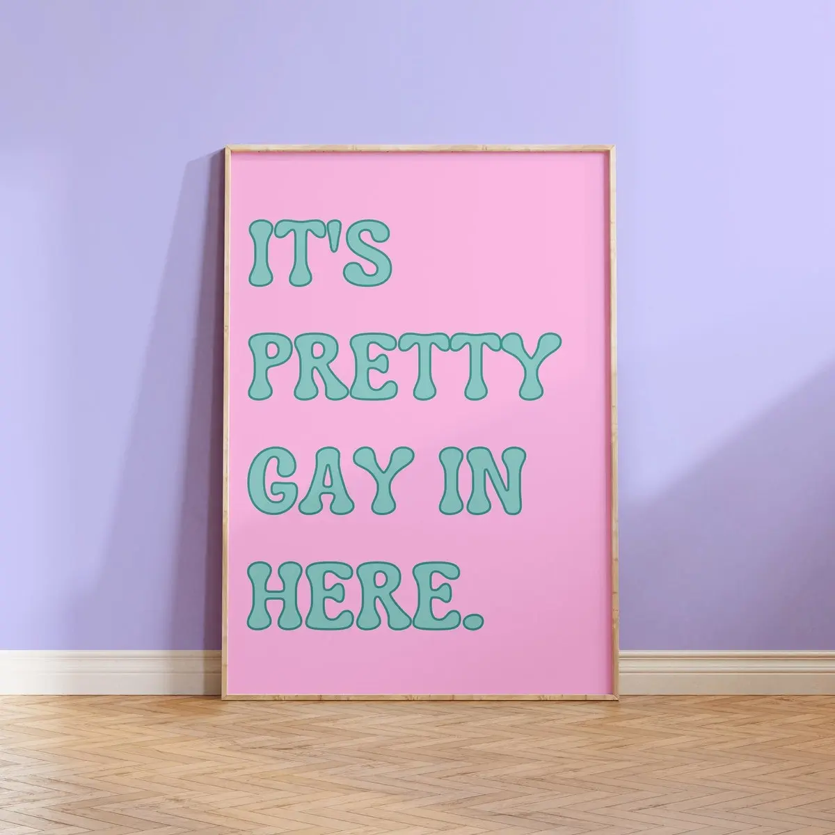Funny Queer Wall Art – “It’s Pretty Gay in Here”, Sapphic Lesbian Art, Preppy Indie Room Decor, Gay Art Poster