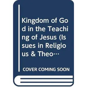 USED-Kingdom of God in the Teaching of Jesus (Issues in Religious & Theology) by Bruce (editor) Chilton (Paperback)