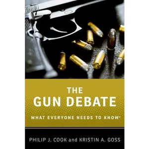 USED-The Gun Debate: What Everyone Needs to Know(r) by Cook, Philip J. (Paperback)