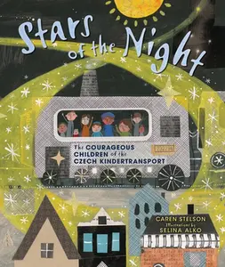 USED-Stars of the Night: The Courageous Children of the Czech Kindertransport by Stelson, Caren (Hardcover)