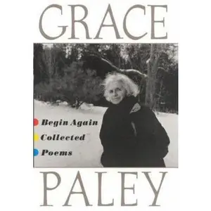 USED-Begin Again: Collected Poems by Grace Paley (Hardcover)