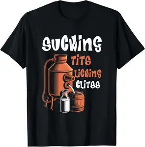 100% cotton Unisex Sucking T its Licking Cl itss Funny Adult Joke Saying Quote T-Shirt