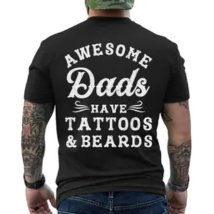 Awesome Dads Have Tattoos & Beards T-Shirt - Funny Dad Shirt - Cool Father’s Day Gift, Short Sleeve Printed Graphic Shirt, Daily Casual Cotton Menswear
