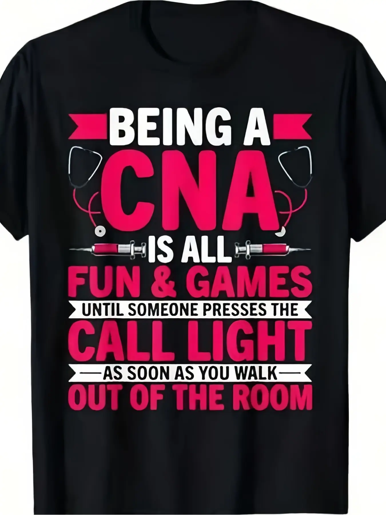 Funny CNA Nurse T-Shirt Suitable for All Fun and Games Until Call Light Pressed - Medical Assistant Apparel with Stethoscope Graphic, Soft Breathable Tee for Nursing Assistants, CNA Gifts for &, Year-Round Casual Wear for Hospital Staff