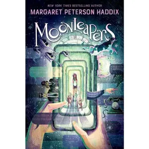 Moonleapers, Book 1: Moonleapers (Moonleapers: Volume Number 1) by Margaret Peterson Haddix [Hardback Book]