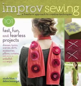 USED-Improv Sewing: 101 Fast, Fun, and Fearless Projects by Blum, Nicole (Paperback)