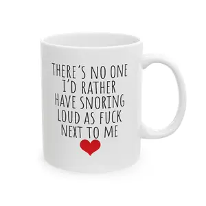 Funny Valentines Mug, Couple Humor, Theres No One Id Rather Have Snoring Next To Me Mug, Funny Gift, Valentines Mug, Tea Mug, Coffee Cup, Aesthetic, Accountant, Mom