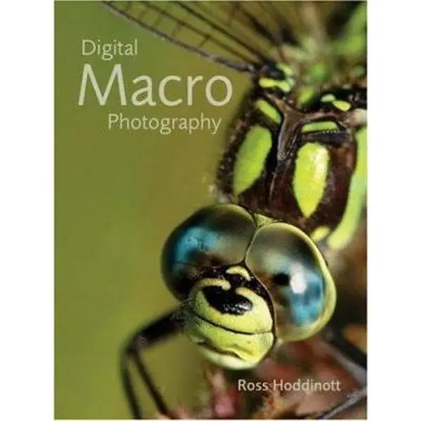 Used Photography Book - Digital Macro Photography by Ross Hoddinott (Paperback, English) - Good Tutorial for Beginners Learning the Craft, Photography Books