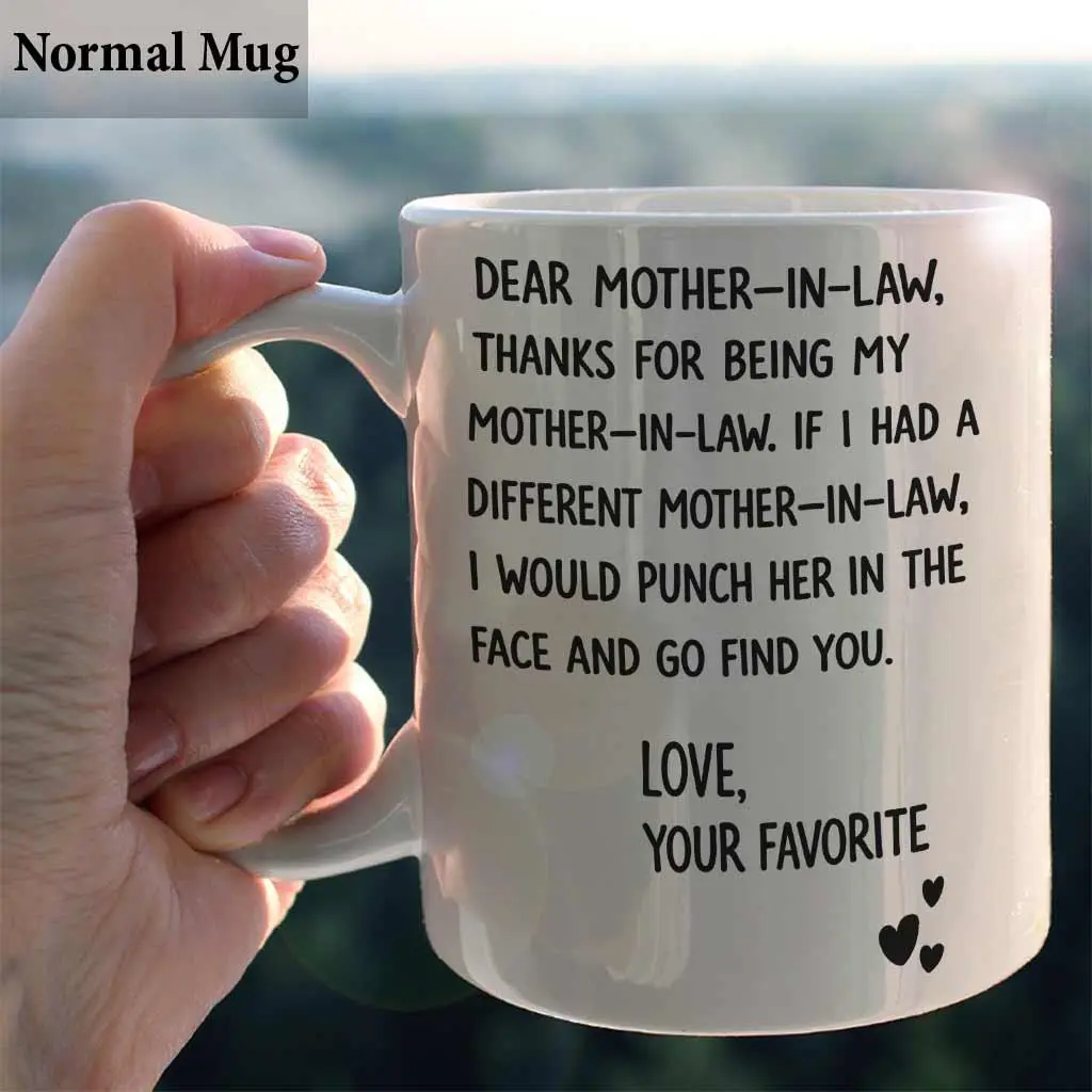 Best Gift for Mother-In-Law, Funny, Funny Mug, Sarcastic Mug, Sarcastic Gift, Ceramic Mug 11oz 15oz, Made in USA